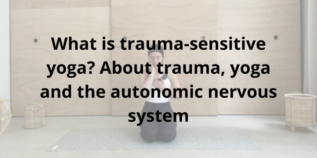 Click here if you want to know more about trauma sensitive yoga