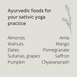 Ayurvedic foods for your sattvic yoga practice